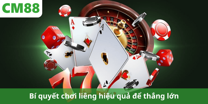 Bí quyết chơi liêng hiệu quả để thắng lớn