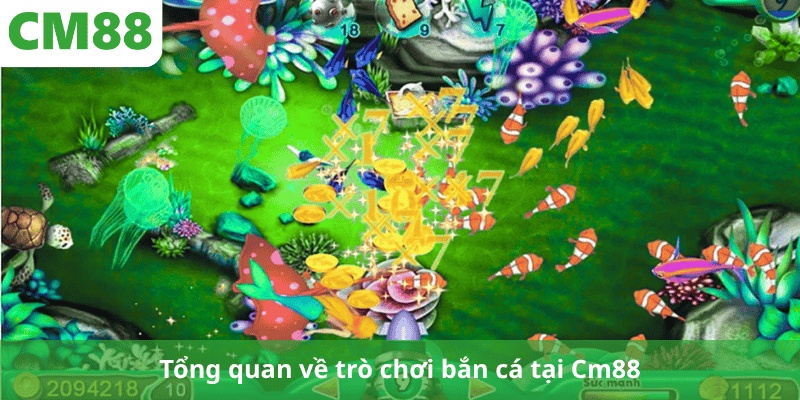 Tổng quan về trò chơi bắn cá tại Cm88
